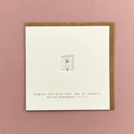 Greeting Card - dispute not with her