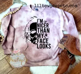 I'm Nicer Than My Face Looks Unisex Sweatshirt Hand Dyed Unique